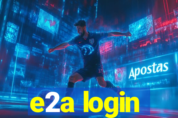 e2a login